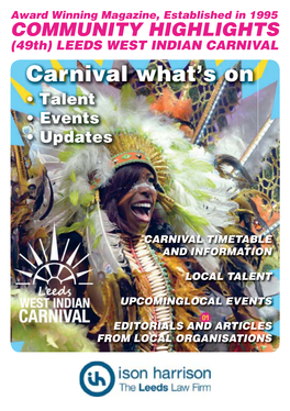 LEEDS WEST INDIAN CARNIVAL Carnival What’S on “ Talent “ 5Vents “ E`Tates