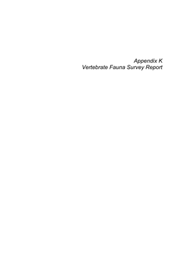 Appendix K Vertebrate Fauna Survey Report