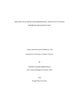 THE EFFECTS of MOOD and DISPOSITIONAL AFFECTIVITY on SELF- REPORTED JOB SATISFACTION by CRISTINA DIANE KIRKENDALL B.S., Eastern