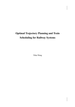 Optimal Trajectory Planning and Train Scheduling for Railway Systems