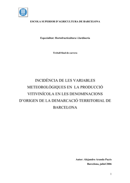 Incidència De Les Variables Meteorològiques En La Producció Vitivinícola En Les Denominacions D’Origen De La Demarcació Territorial De Barcelona