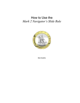How to Use the Mark 2 Navigator's Slide Rule