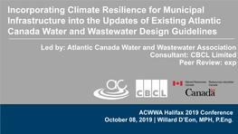 Incorporating Climate Resilience for Municipal Infrastructure Into the Updates of Existing Atlantic Canada Water and Wastewater Design Guidelines