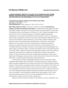 THE RISE of the RUSSIAN AVANT-GARDE BRINGS TOGETHER NEARLY 300 WORKS from Moma’S COLLECTION in ANTICIPATION of the CENTENNIAL of the 1917 REVOLUTION