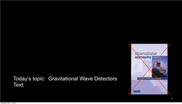Today's Topic: Gravitational Wave Detectors Text