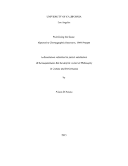 UNIVERSITY of CALIFORNIA Los Angeles Mobilizing the Score: Generative Choreographic Structures, 1960-Present a Dissertation Subm