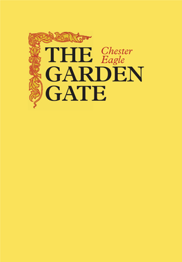 The Garden Gate Chester the Eagle the Garden Gate, a Book Full of Stories and Characters