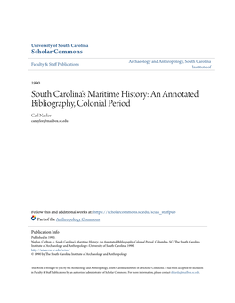 South Carolina's Maritime History: an Annotated Bibliography, Colonial Period Carl Naylor Canaylor@Mailbox.Sc.Edu