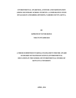 Environmental Awareness, Attitude and Participation Among Secondary School Students: a Comparative Study of Kasarani and Kibera Divisions, Nairobi County, Kenya