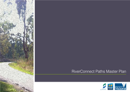 Riverconnect Paths Master Plan This Report Has Been Prepared by Spiire for Riverconnect