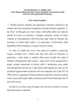 1. Prendo La Parola, Anzitutto, Per Ringraziare Vivamente I Professori E Gli Studenti Del Liceo Scientifico-Linguistico-Coreutico-Scienze Applicate “L