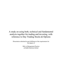 A Study on Using Both, Technical and Fundamental Analysis Together for Trading and Investing, with Reference to Day Trading Stocks & Options
