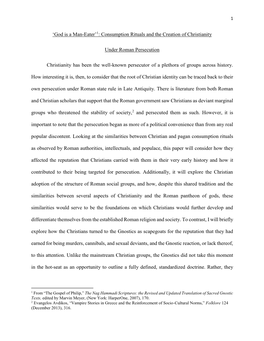 'God Is a Man-Eater'1: Consumption Rituals and the Creation of Christianity Under Roman Persecution Christianity Has Been Th