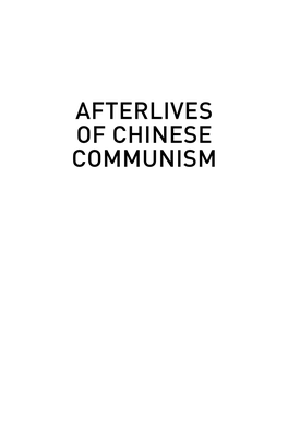 Afterlives of Chinese Communism: Political Concepts from Mao to Xi