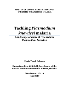 Tackling Plasmodium Knowlesi Malaria Landscape of Current Research in Plasmodium Knowlesi