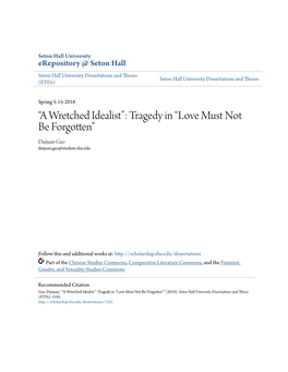 A Wretched Idealist”: Tragedy in “Love Must Not Be Forgotten” Daijuan Gao Daijuan.Gao@Student.Shu.Edu