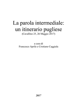 La Parola Intermediale: Un Itinerario Pugliese (Cavallino 25, 26 Maggio 2017)