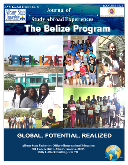 Belize by Akintunde Monds…………………………………………..………………………...… 05 Cultures and Adventure of Belize by Emberly J