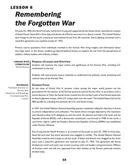 Remembering the Forgotten War on June 25, 1950, the North Koreans, Led by Kim Il-Sung and Supported by the Soviet Union, Launched an Invasion of South Korea