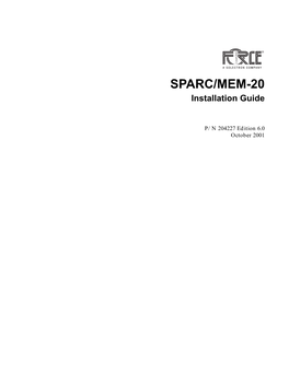 SPARC/MEM-20 Installation Guide P/N 204227Edition6.0 P/N October 2001