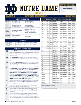 GAMES 13-14 NOTRE DAME at #1 MINNESOTA JANUARY 15-16 SERIES INFORMATION 2020-21 SCHEDULE (4-5-1, 3-4-1-0-1-1 B1G) Games 13 & 14 Fri., Jan