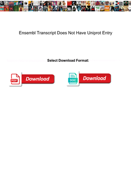 Ensembl Transcript Does Not Have Uniprot Entry