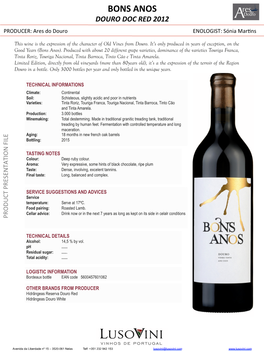 BONS ANOS DOURO DOC RED 2012 PRODUCER: Ares Do Douro ENOLOGIST: Sónia Mar�Ns