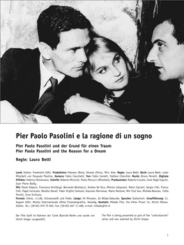 Pier Paolo Pasolini E La Ragione Di Un Sogno Pier Paolo Pasolini Und Der Grund Für Einen Traum Pier Paolo Pasolini and the Reason for a Dream Regie: Laura Betti