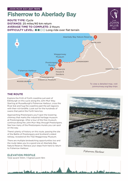 Fisherrow to Aberlady Bay ROUTE TYPE: Cycle DISTANCE: 25 Miles/40 Km Return AVERAGE TIME to COMPLETE: 2 Hours DIFFICULTY LEVEL: Long Ride Over Flat Terrain