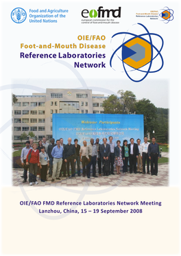 OIE/FAO FMD Reference Laboratories Network Meeting Lanzhou, China, 15 – 19 September 2008 OIE/FAO Foot-And-Mouth Disease Reference Laboratories Par�Cipants Network