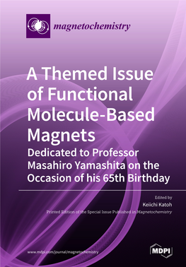 A Themed Issue of Functional Molecule-Based Magnets