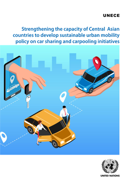Car Sharing and Carpooling Initiatives UNITED NATIONS ECONOMIC COMMISSION for EUROPE TECHNICAL COOPERATION PROJECT