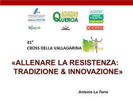 Antonio La Torre, Allenare La Resistenza: Tradizione & Innovazione