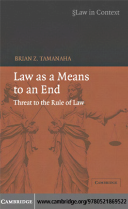 Law As a Means to an End: Threat to the Rule Of