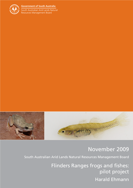 Flinders Ranges Frogs and Fishes: Pilot Project Harald Ehmann FLINDERS RANGES FROGS and FISHES PILOT PROJECT