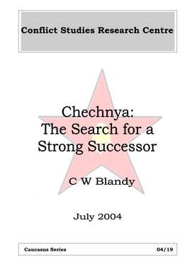 Chechnya: the Search for a Strong Successor