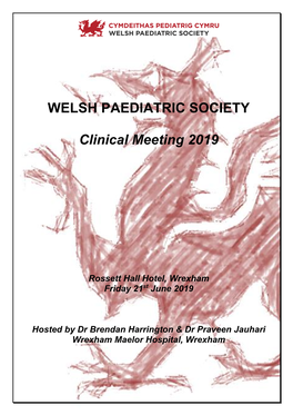 Welsh Paediatric Society Clinical Meeting 2019 We Hope You Can Support the Next Welsh Paediatric Society Event