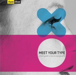 MEET YOUR TYPE a Field Guide to Love & Typography CONTENTS CONTENTS