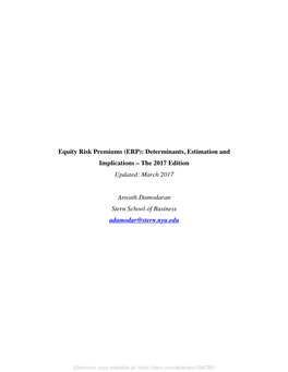 Equity Risk Premiums (ERP): Determinants, Estimation and Implications – the 2017 Edition Updated: March 2017