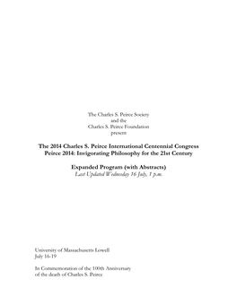 The 2014 Charles S. Peirce International Centennial Congress Peirce 2014: Invigorating Philosophy for the 21St Century