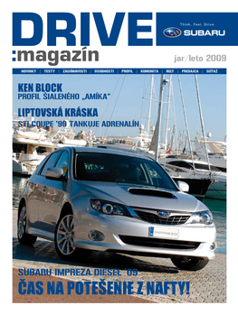 Magazín Jar/Leto 2009 NOVINKY | TESTY | ZAUJÍMAVOSTI | OSOBNOSTI | PROFIL | KOMUNITA | RELY | PREDAJCA | SÚŤAŽ