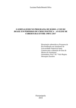 Luciana Paula Bonetti Silva O JORNALISMO NO PROGRAMA DE RÁDIO a VOZ DO BRASIL EM PERÍODOS DE CRISE POLÍTICA