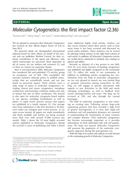 Molecular Cytogenetics: the First Impact Factor (2.36) Thomas Liehr1*, Henry Heng2*, Yuri Yurov3*, Aurelia Meloni-Ehrig4 and Ivan Iourov3*