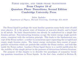 Fermi Liquids, and Their Phase Transitions from Chapter 18 of Quantum Phase Transitions, Second Edition Cambridge University Press