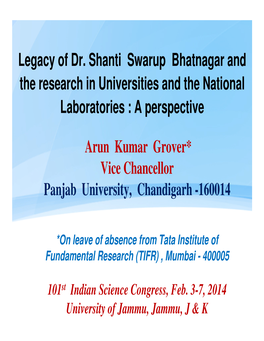 Legacy of Dr. Shanti Swarup Bhatnagar and the Research in Universities and the National Laboratories : a Perspective