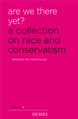 Are We There Yet? a Collection on Race and Conservatism