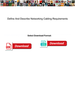 Define and Describe Networking Cabling Requirements