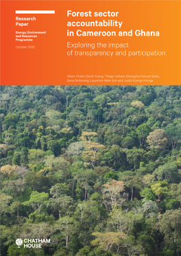 Forest Sector Accountability in Cameroon and Ghana Exploring the Impact of Transparency and Participation