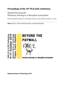 Beyond the Paywall - Resource Sharing in a Disruptive Ecosystem Held at the National Library of Technology in Prague, Czech Republic, October 9-11, 2019