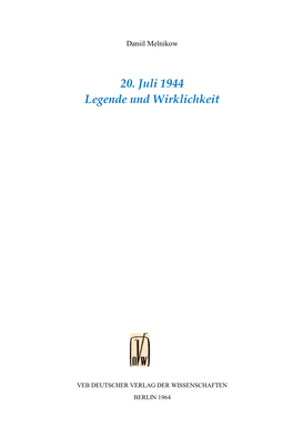 20. Juli 1944 Legende Und Wirklichkeit